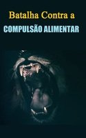 Batalha contra a compulsão alimentar